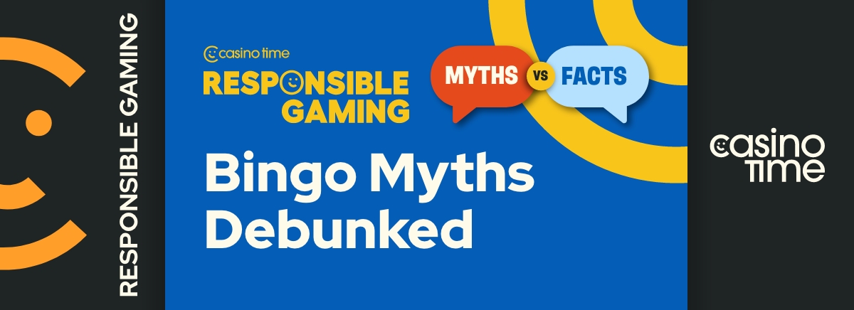 Bingo Myths Debunked - Casino Time Responsible Gaming